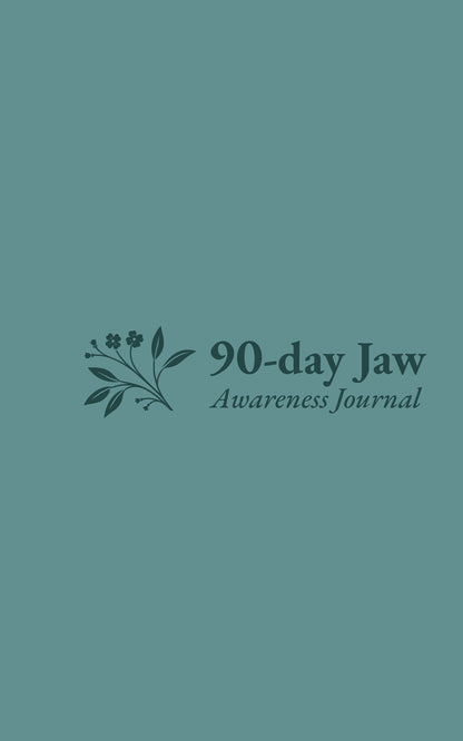 90-Day Jaw Awareness Journal